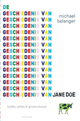 De geschiedenis van Jane Doe - liefde, verlies & groene koeien  - image